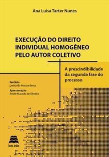EXECUCAO DO DIREITO INDIVIDUAL HOMOGENEO PELO AUTOR COLETIVO