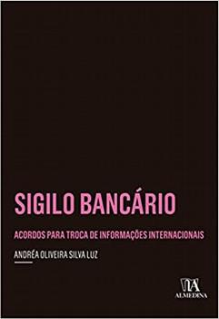 SIGILO BANCARIO: ACORDOS PARA TROCA DE INFORMACOES INTERNACIONAIS