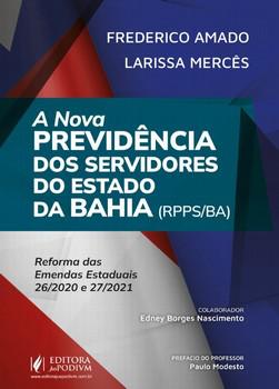 A Nova Previdência dos Servidores do Estado da Bahia (RPPS/BA): Reforma das  Emendas Estaduais 26/2020 E 27/2021 (2024)