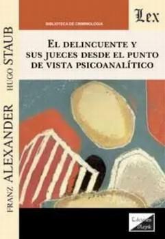 DELINCUENTE Y SUS JUECES DESDE EL PUNTO DE VISTA PSICOANALITICO