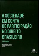 SOCIEDADE EM CONTA DE PARTICIPACAO NO DIREITO BRASILEIRO,A