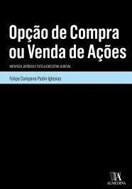 OPCAO DE COMPRA OU VENDA DE ACOES - NATUREZA JURIDICA E TUTELA EXECUTIVA JUDICIAL