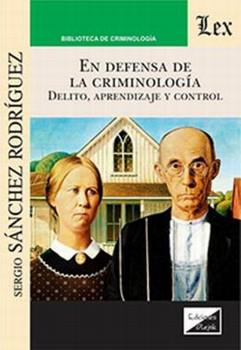 DEFENSA DE LA CRIMINOLOGIA,EN