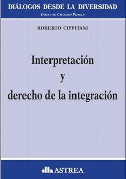 INTERPRETACION Y DERECHO DE LA INTEGRACION