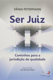 SER JUIZ CAMINHOS PARA A JURISDICAO DE QUALIDADE