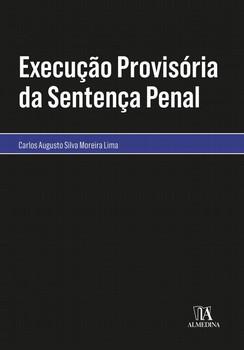 EXECUCAO PROVISORIA DA SENTENCA PENAL