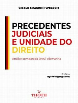 PRECEDENTES JUDICIAIS E UNIDADE DO DIREITO: ANALISE COMPARADA BRASIL-ALEMANHA