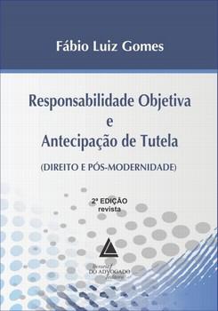 RESPONSABILIDADE OBJETIVA E ANTECIPACAO DE TUTELA