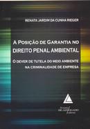 POSICAO DE GARANTIA NO DIREITO PENAL AMBIENTAL