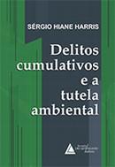 DELITOS CUMULATIVOS E A TUTELA AMBIENTAL
