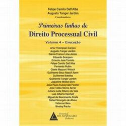 PRIMEIRAS LINHAS DE DIREITO PROCESSUAL CIVIL VOL.4
