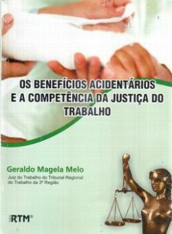 BENEFICIOS ACIDENTARIOS E A COMPETENCIA DA JUSTICA DO TRABAL