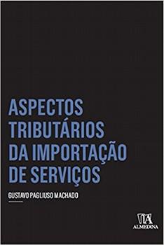 ASPECTOS TRIBUTARIOS DA IMPORTACAO DE SERVICOS-MACHADO