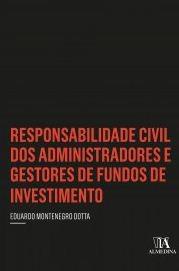 RESPONSABILIDADE CIVIL DOS ADMINISTRADORES E GESTORES DE FUNDOS DE INVESTIMENTO
