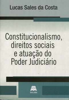 CONSTITUCIONALISMO, DIREITOS SOCIAIS E ATUACAO