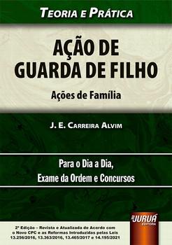 ACAO DE GUARDA DE FILHO - ACOES DE FAMILIA - TEORIA E PRATICA