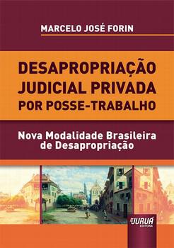 DESAPROPRIACAO PRIVADA POR POSSE-TRABALHO