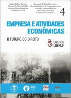 EMPRESA E ATIVIDADES ECONOMICAS UERJ - O FUTURO DO DIREITO VOL. 4