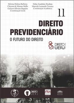 DIREITO PREVIDENCIARIO UERJ - O FUTURO DO DIREITO VOL.11