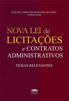 NOVA LEI DE LICITACOES E CONTRATOS ADMINISTRATIVOS - TEMAS RELEVANTES