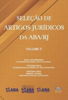 SELECAO DE ARTIGOS JURIDICOS DA ABA/RJ - VOL.5