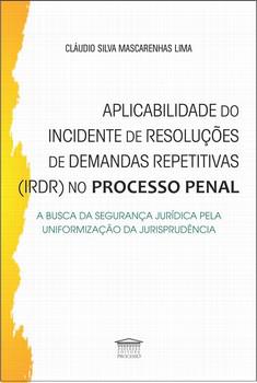 APLICABILIDADE DO INCIDENTE DE RESOLUCOES DE DEMANDAS REPETITIVAS
