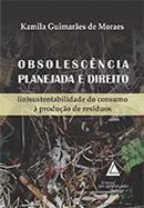 OBSOLESCENCIA PLANEJADA E DIREITO
