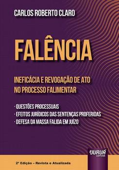 FALENCIA - INEFICACIA E REVOGACAO DE ATO NO PROC. FALIMENTAR