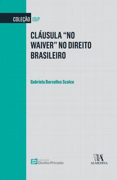 CLAUSULA "NO WAIVER" NO DIREITO BRASILEIRO