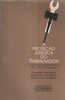 PROTECAO JURIDICA DO TRABALHADOR