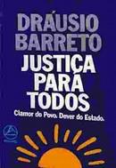 JUSTICA PARA TODOS - CLAMOR DO POVO .DEVER DO ESTADO.