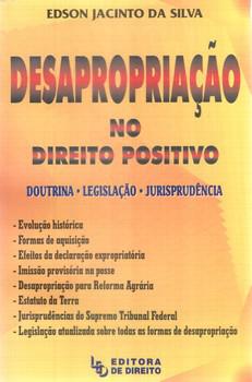 DESAPROPRIACAO NO DIREITO POSITIVO