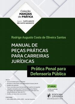 MANUAL DE PECAS PRATICAS PARA CARREIRAS JURIDICAS - PRATICA PENAL PARA DEFENSORIA PUBLICA