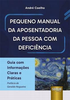 PEQUENO MANUAL DA APOSENTADORIA DA PESSOA COM DEFICIENCIA