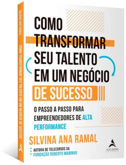 COMO TRANSFORMAR SEU TALENTO EM UM NEGOCIO DE SUCESSO