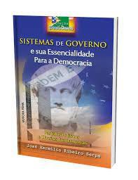 SISTEMAS DE GOVERNO E SUA ESSENCIALIDADE PARA A DEMOCRACIA