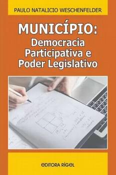 MUNICIPIO - DEMOCRACIA PARTICIPATIVA E PODER LEGISLATIVO