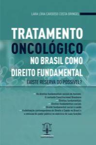 TRATAMENTO ONCOLOGICO NO BRASIL COMO DIREITO FUNDAMENTAL