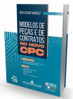 MODELOS DE PECAS E DE CONTRATOS NO NOVO CPC