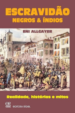 ESCRAVIDAO - NEGROS E INDIOS