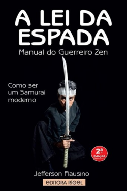 LEI DA ESPADA,A - MANUAL DO GUERREIRO ZEN
