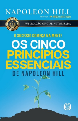 CINCO PRINCIPIOS ESSENCIAIS DE NAPOLEON HILL