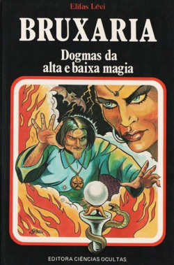 BRUXARIA - DOGMAS DA ALTA E BAIXA MAGIA