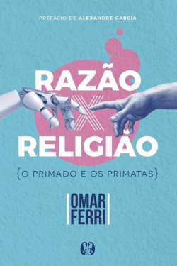 RAZAO X RELIGIAO - O PRIMADO E OS PRIMATAS