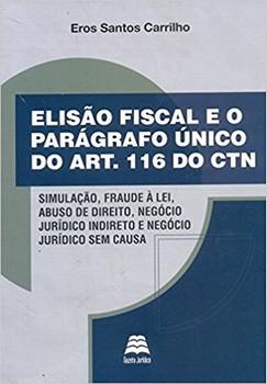 ELISAO FISCAL E O PARAGRAFO UNICO DO ART. 116 DO CTN
