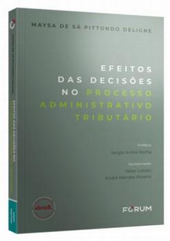 EFEITOS DAS DECISOES NO PROCESSO ADMINISTRATIVO TRIBUTARIO