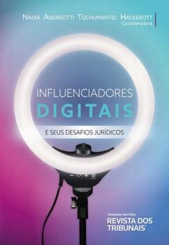 INFLUENCIADORES DIGITAIS E SEUS DESAFIOS JURIDICOS