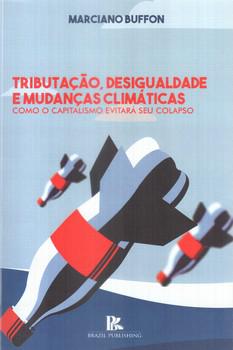 TRIBUTACAO, DESIGUALDADE E MUDANCAS CLIMATICAS
