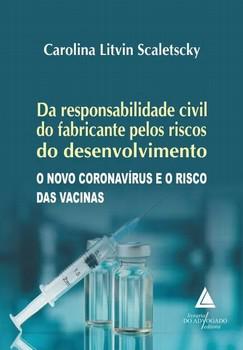 RESPONSABILIDADE CIVIL DO FABRICANTE PELOS RISCOS DO DESENVOLVIMENTO,DA