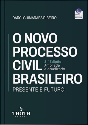 NOVO PROCESSO CIVIL BRASILEIRO - PRESENTE E FUTURO